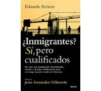 ¿inmigrantes? Sí Pero Cualificados