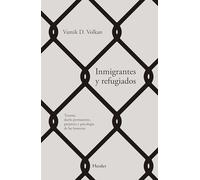 Inmigrantes y refugiados – Trauma, duelo y psicología de las fronteras