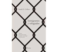 Inmigrantes y refugiados – Trauma, duelo y psicología de las fronteras