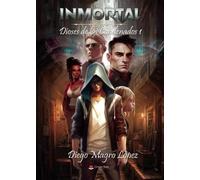 Inmortal ? Dioses de los Condenados 1 (SIN COLECCION)