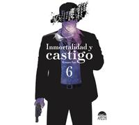 Inmortalidad y castigo 06