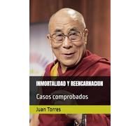 INMORTALIDAD Y REENCARNACION: Casos comprobados