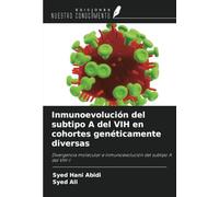 Inmunoevolución del subtipo A del VIH en cohortes genéticamente diversas: Divergencia molecular e inmunoevolución del subtipo A del VIH-1