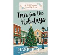 Inn for the Holidays: Cozy Romance Mystery (A Wildflower Inn Mystery)