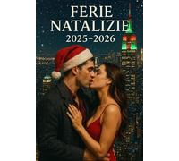 Innamorarsi a Natale_Falling in Love at Christmas: Napoli - New York / New York Napoli_Naples - New York /New York - Naples