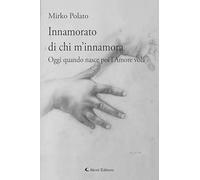 Innamorato di chi m'innamora. Oggi quando nasce poi l’amore vola (I diamanti)