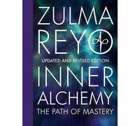 Inner Alchemy: The Path of Mastery: Updated and revised edition