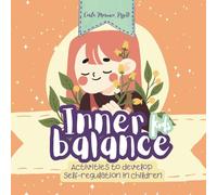 Inner Balance Kids: Activities to develop self-regulation in children. Self-control for kids. (The Superkids Series)