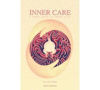 Inner Care: A Simple Guide To Coming Alive