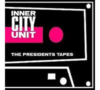 Inner City Unit - The President's Tapes