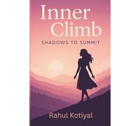 Inner Climb: From Shadows to Summit