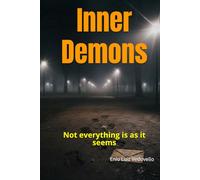 Inner Demons: Not everything is as it seems (Demons And Pacts - A Trilogy About Humanity)