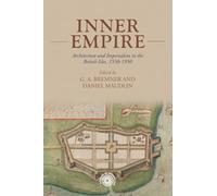 Inner Empire: Architecture and Imperialism in the British Isles, 1550-1950: 189 (Studies in Imperialism)