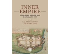 Inner Empire: Architecture and Imperialism in the British Isles, 1550-1950 (Studies in Imperialism)