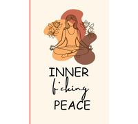 Inner F*cking Peace: Inner peace Self Care Journal For Adults | Habit Tracker | Mindfulness Food Log, Water Intake, Mood Tracker | Paperback 100 Pages
