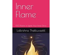 Inner Flame: 100 Poems to Ignite Your Inner Drive