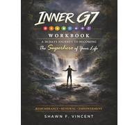 INNER G7 WORKBOOK: A 30-DAYS JOURNEY TO BECOMING THE SUPERHERO OF YOUR LIFE | SELF-DISCOVERY | SELF- EMPOWERING