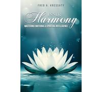 Inner Harmony - Mastering Emotional & Spiritual Intelligence