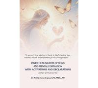 Inner Healing Reflections and Mental Formation with Activations and Declarations: 31 Days Spiritual Journey of Innerhealing for Woman (_Black & White Economy Edition_)