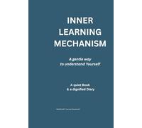 INNER LEARNING MECHANISM: A gentle way to understand Yourself