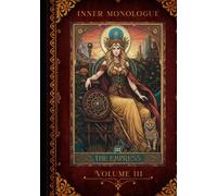 Inner Monologue, Volume III - The Empress: A 150-Page Lined Journal for Thoughts, Plots & Plans