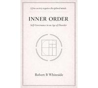 Inner Order: Self-Governance in an Age of Disorder