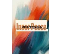 Inner Peace Journal: A Mindful 120-Page Lined Notebook for Meditation, Reflection & Quiet Thoughts