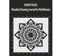 INNER PEACE: Mandala Drawing Journal for Mindfulness