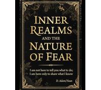 Inner Realms and the Nature of Fear