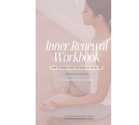 Inner Renewal Workbook: How to Renew Your Life from the Inside Out: Abridged Version