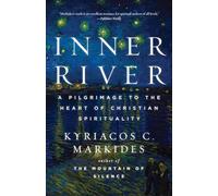 Río Interior – Una peregrinación al corazón de la espiritualidad cristiana