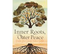 Inner Roots, Outer Peace: Nurture Your Serenity, Embrace Solitude