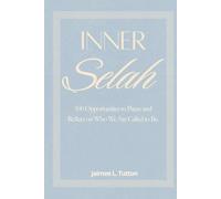 Inner Selah: 100 Opportunities to Pause and Reflect on Who We Are Called to Be.