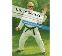 Inner Sensei: Building Mental Strength in a World Designed to Weaken You
