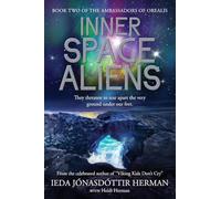Inner Space Aliens (The Ambassadors of Orealis)