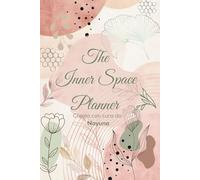 Inner Space Planner: 52 settimane di mindfulness, intenzione e gratitudine