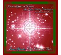 Inner Splendor Celtic Christmas Music - In The Spirit of Peace: An Irish Holiday Celebration (feat. Ann Malone & Sarah Warwick)