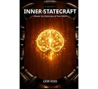 Inner Statecraft: Master the Diplomacy of Your Mind