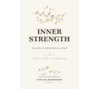 Inner Strength: A 12-W uided Journal for Women: Come Back to Yourself with Daily Prompts, Affirmations & Self-Care