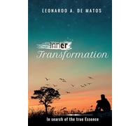 Inner Transformation: In search of the true Essence