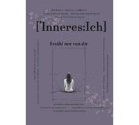 Inneres Ich, erzähl mir von dir: Fragen, die bleiben | Ein persönliches Reflexionsbuch zum Ausfüllen | Für Selbstreflexion, Klarheit & persönliche ... für Gedanken, die sonst keinen Raum haben