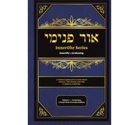 InnerOhr: Awakening: A Torah-Kabbalistic Guide from Chazal, the Zohar, and the Classical Masters (InnerOhr Series)