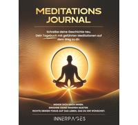 Innerpages - Tagebuch für Erwachsene mit geführten Meditationen | Journal Buch für Persönlichkeitsentwicklung: Achtsamkeits- & Dankbarkeitstagebuch für mehr Selbstliebe im Alltag