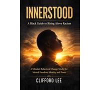Innerstood: A Black Guide to Rising Above Racism