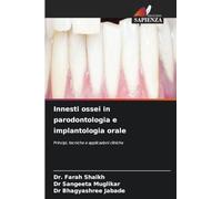 Innesti ossei in parodontologia e implantologia orale: Principi, tecniche e applicazioni cliniche