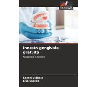 Innesto gengivale gratuito: Fondamenti e frontiere