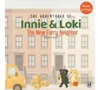 Innie & Loki: The New Furry Neighbor: - A heartwarming story about friendship and new beginnings for children ages 2 to 6 - with activities to play, imagine, and welcome! (Innie & Loki [EN])