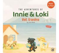Innie & Loki: Visit Grandma: Innie & Loki Visit Grandma - A Heartwarming Family Adventure Book for Kids Ages 2-6 - with Gentle Games and Bonus Activities Included! (Innie & Loki [EN])