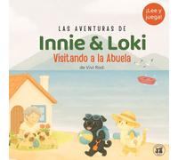 Innie & Loki: Visitando a la Abuela: - Un cuento familiar tierno y reconfortante para niños de 2 a 6 años - ¡con actividades divertidas incluidas! (Innie & Loki [ES])