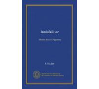 Innisfail; or: Distant days in Tipperary